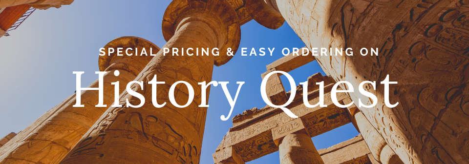 Special pricing & easy ordering on History Quest