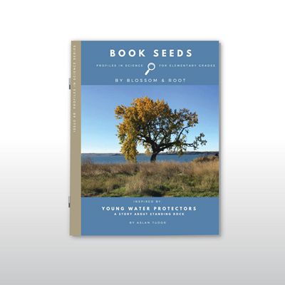 Profiles in Science Book Seed 06: Young Water Protectors*